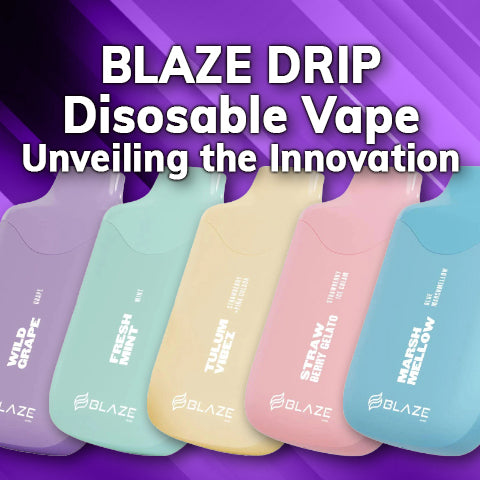 Blaze DRIP Disposable Vape | Unveiling the Innovation