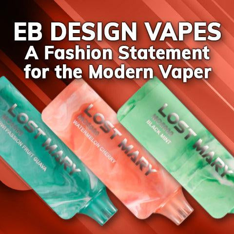 EB Design Vapes | A Fashion Statement for the Modern Vaper